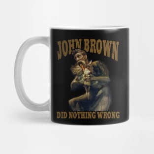 John Brown did nothing wrong Mug